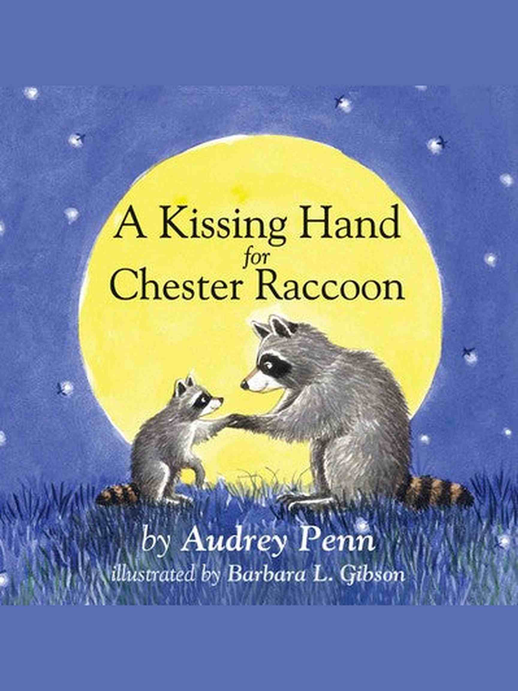 A Kissing Hand for Chester Raccoon Book