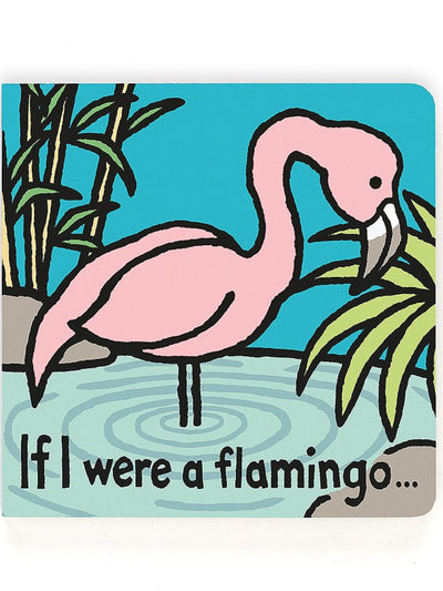 If I Were an Flamingo Board Book