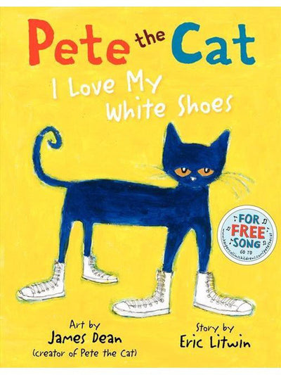 Pete the Cat - I Love My White Shoes