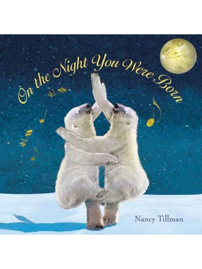 On the Night You Were Born Hardcover Book