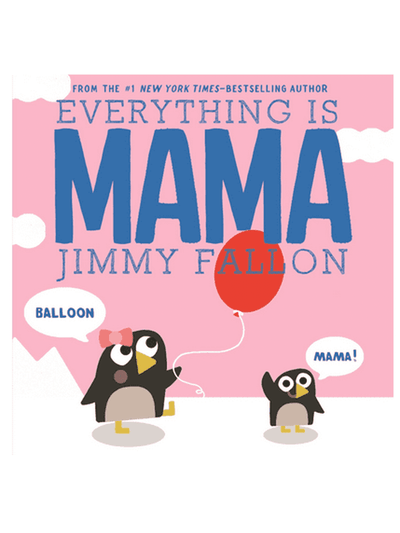 Everything is Mama