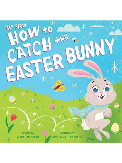 My First How to Catch the Easter Bunny Board Book